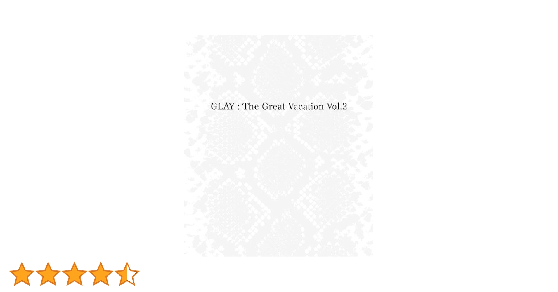 Amazon.co.jp: THE GREAT VACATION VOL.2~SUPER BEST OF GLAY